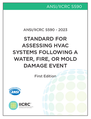 ANSI_IICRC S590 Standard for Assessing HVAC Systems Following a Water Fire or Mold Damage Event